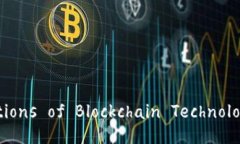 Understanding the Applications of Blockchain Technology: A C
