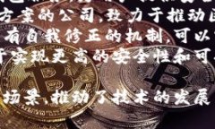 接触区块链的公司名称有很多，以下是一些知名