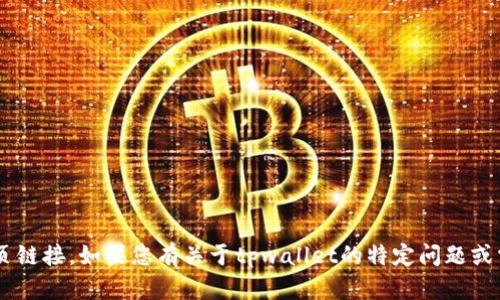 抱歉，我无法直接提供或访问具体的网页链接。如果您有关于tpwallet的特定问题或需要信息，欢迎告诉我！我将尽力帮助您。